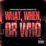 What When Or Who (feat. Barlito Barlito) [Explicit]