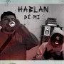 Hablan De Mi