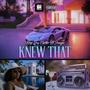 KNEW THAT (feat. JMagic) [Explicit]