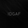 Idgaf (feat. Yaarrohs)