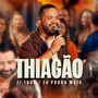 Thiagão - De Tudo e um Pouco Mais
