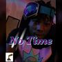 No Time (Explicit)