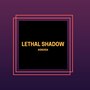 Lethal Shadow