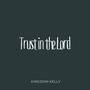 Trust in the Lord (Proverbs 3:5-6)