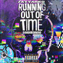 RUNNING OUT OF TIME (Explicit)