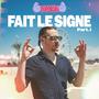 FAIT LE SIGNE (Part. 1) [Explicit]