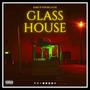 Glass House (feat. Young A.V.K) [Explicit]