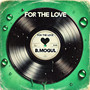 For The Love (Explicit)