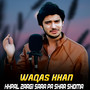 Khpal Zargi Sara Pa Shar Shoma
