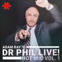 Hot Mic: Dr Phil LIVE! Vol 1 (Live) [Explicit]