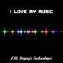 I Love My Music