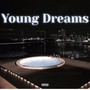 Young Dreams (Explicit)