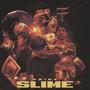 SLIME (feat. PAPZILLA, P$L & takekillah) [Explicit]