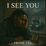 I See You (Explicit)