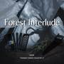 Forest Interlude (From 