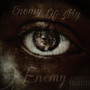 Enemy of My Enemy (Explicit)