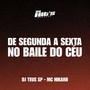 De Segunda a Sexta No Baile do Céu (Explicit)