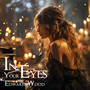 In your eyes