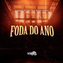 Foda do Ano (Explicit)