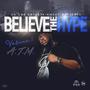 Believe The Hype, Vol. 1 ATM (Explicit)