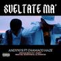 Sueltate ma' (feat. Chamaco haze)