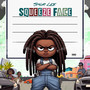 Squeeze Face (Explicit)