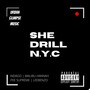 SHE DRILL N.Y.C (Explicit)