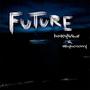 Future (feat. hoqey) [Explicit]