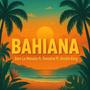 Bahiana (feat. sten la Melodia, Fontalvo & Jhostin King)
