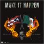 Make It Happen (feat. K Dinero) [Explicit]