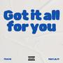 Got it all for you (feat. 2l1t) [Explicit]