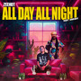 ALL DAY ALL NIGHT (Explicit)