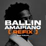 Ballin Amapiano (Remix) [Explicit]