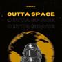 Outta Space (Explicit)