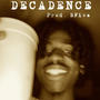 Decadence (feat. BFive) [Explicit]