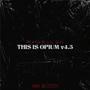 THIS IS OPIUM v4.5 (Explicit)