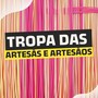 Tropa das Artesãs e Artesãos