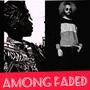 AMONG FADED (feat. TAEO) [Remix] [Explicit]