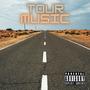 TOUR MUSIC (Explicit)