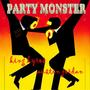 PARTY MONSTER (Explicit)