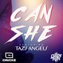 Can She (feat. Taz's Angels) - Single