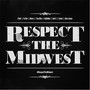 Respect the Midwest (feat. Yo-Dot, Marvo, Add-2, Esohel, Trey Dilla, Gadaman & Dion Jetson) [Explicit]