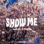 Show me (feat. Wellfar)
