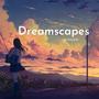 Dreamscapes