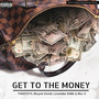 Get To The Money (Explicit)
