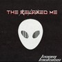 The Relaxed Me (Explicit)