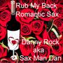 Rub My Back Romantic Sax