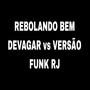 Rebolando Bem Devagar vs Versão Funk RJ (Explicit)