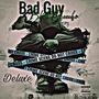 Bad Guy (Deluxe) [Explicit]