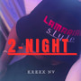 2 Night (Explicit)